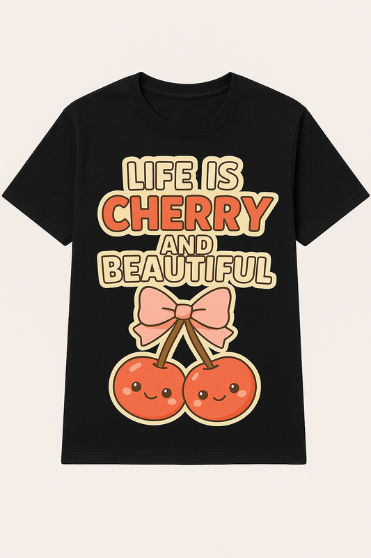 Life Is Cherry and Beautiful Cute T-Shirt
